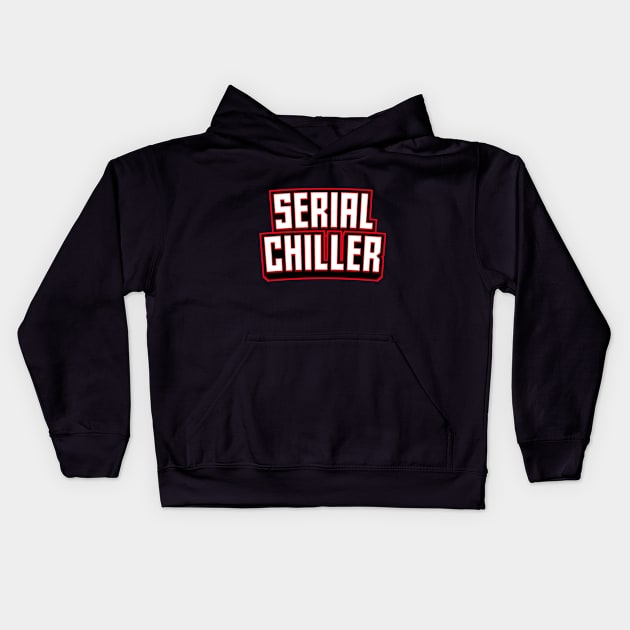 Serial Chiller Kids Hoodie by attire zone